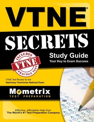 VTNE Secrets: VTNE Test Review for the Veterinary Technician National Exam Paperback Mometrix Media LLC