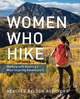 Cover image of "Women Who Hike" book by Falcon Press Publishing, featuring outdoor hiking scenes and inspiring women adventurers.