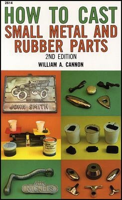 How to Cast Small Metal and Rubber Parts Paperback McGraw-Hill Companies