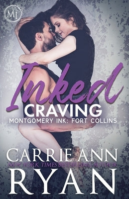 Inked Craving: Montgomery Ink: Fort Collins Paperback Carrie Ann Ryan