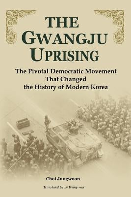 The Gwangju Uprising Paperback Homa & Sekey Books