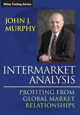 Intermarket Analysis: Profiting from Global Market Relationships Paperback Wiley
