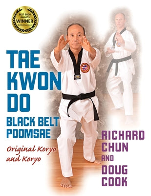 Tae Kwon Do Black Belt Poomsae: Original Koryo and Koryo Paperback YMAA Publication Center
