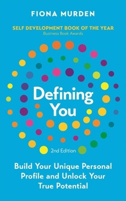 Defining You: How to Profile Yourself and Unlock Your Full Potential Paperback Nicholas Brealey Publishing