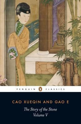 The Story of the Stone, Volume V: The Dreamer Wakes, Chapters 99-120 Paperback Penguin Group