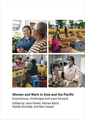 Women and Work in Asia and the Pacific: Experiences, Challenges and Ways Forward Paperback Massey University