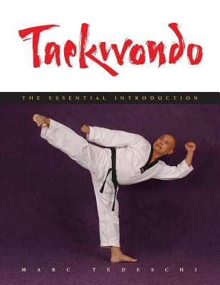 Taekwondo: The Essential Introduction Paperback Marc Tedeschi