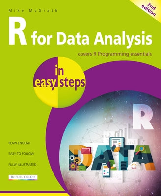 R for Data Analysis in Easy Steps Paperback In Easy Steps