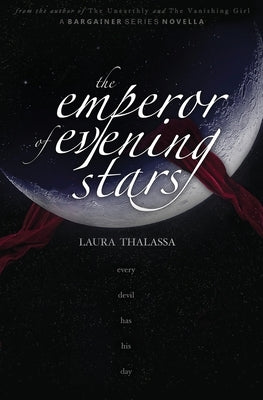 The Emperor of Evening Stars (The Bargainers Book 2.5) Paperback Laura Thalassa