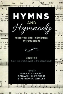 Hymns and Hymnody: Historical and Theological Introductions, Volume 3 Paperback Cascade Books