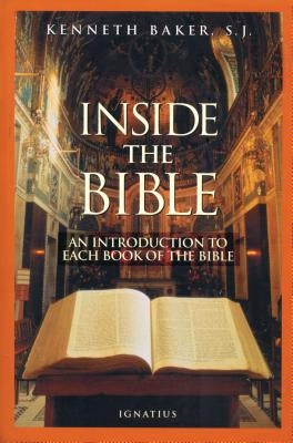 Inside the Bible: A Guide to Understanding Each Book of the Bible Paperback Ignatius Press
