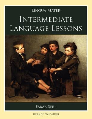Intermediate Language Lessons Paperback Hillside Education