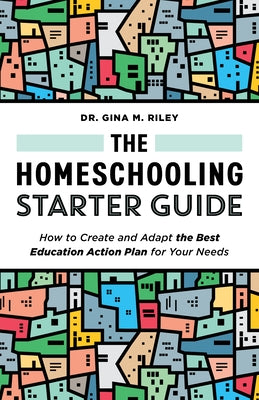 The Homeschooling Starter Guide: How to Create and Adapt the Best Education Action Plan for Your Needs Paperback Rockridge Press