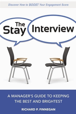 The Stay Interview: A Manager's Guide to Keeping the Best and Brightest Paperback Amacom