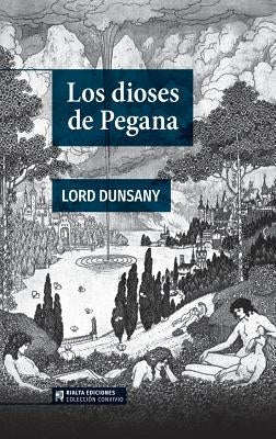 Los dioses de Pegana by Dunsany, Lord