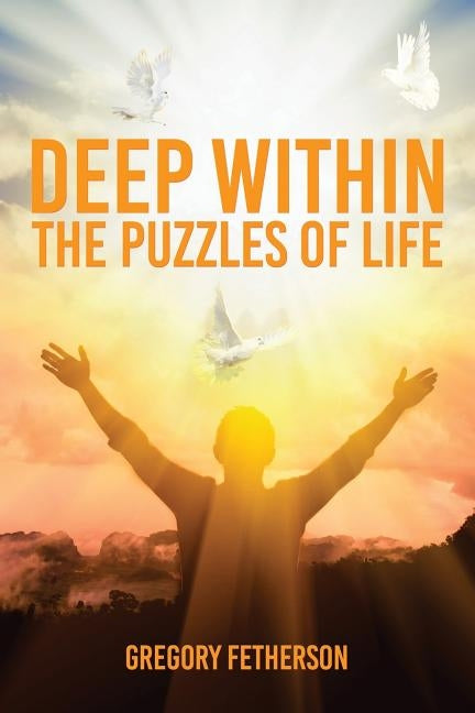 Deep Within: The Puzzles of Life Bible Readersmagnet LLC
