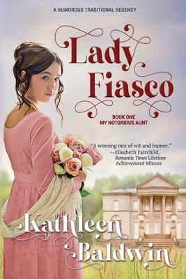 Lady Fiasco: A Traditional Regency Romance Paperback Createspace Independent Publishing Platform