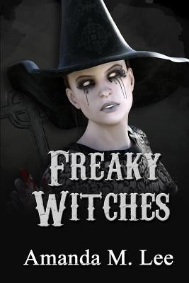 Freaky Witches Paperback Independently Published