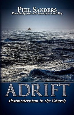 Adrift: Postmodernism in the Church Paperback Gospel Advocate Company