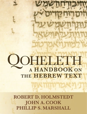 Qoheleth: A Handbook on the Hebrew Text Paperback Baylor University Press