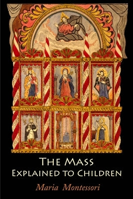 The Mass Explained to Children Paperback Martino Fine Books