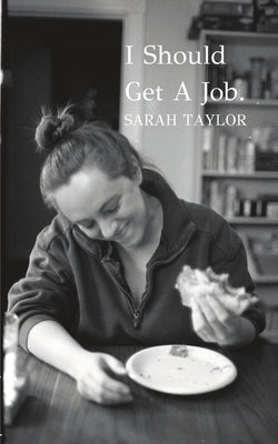 I Should Get A Job Paperback Independently Published