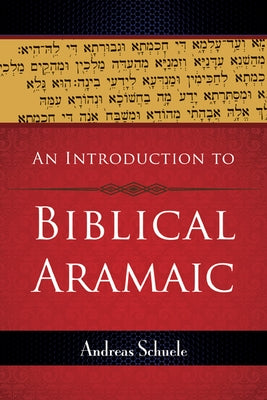 An Introduction to Biblical Aramaic Paperback Westminster John Knox Press
