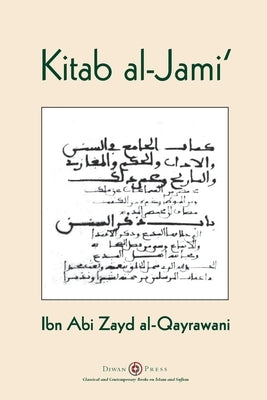 Kitab al-Jami': Ibn Abi Zayd al-Qayrawani - Arabic English edition Paperback Diwan Press