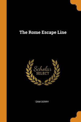 The Rome Escape Line Paperback Franklin Classics Trade Press