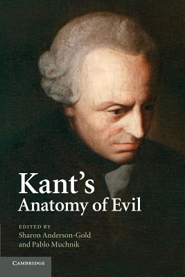 Kant's Anatomy of Evil Paperback Cambridge University Press