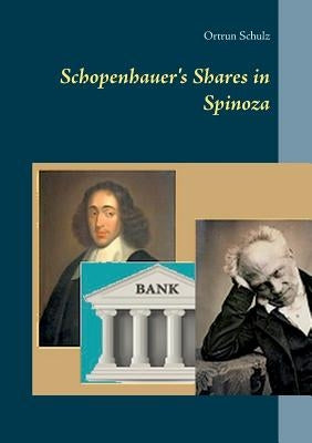 Schopenhauer's Shares in Spinoza Paperback Books on Demand