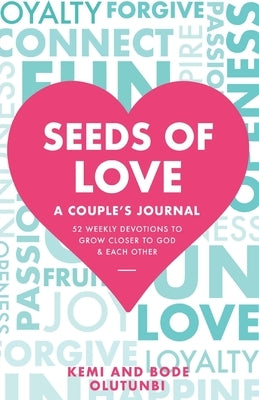 Seeds of Love - A Couple's Journal: 52 Weekly Devotions to Grow Closer to God & Each Other Paperback Syncterface Limited