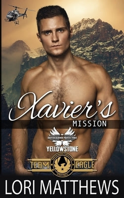 Xavier's Mission: Brotherhood Protectors World Paperback Independently Published