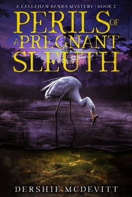 Perils of a Pregnant Sleuth Paperback Bublish, Inc.