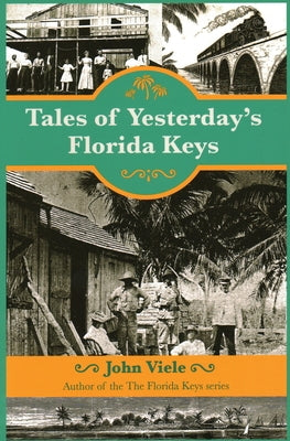 Tales of Yesterday's Florida Keys Paperback Pineapple Press