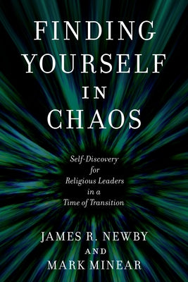 Finding Yourself in Chaos: Self-Discovery for Religious Leaders in a Time of Transition Paperback Rowman & Littlefield Publishers