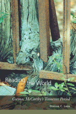Reading the World: Cormac McCarthy's Tennessee Period Paperback University of South Carolina Press