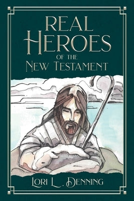 Real Heroes of the New Testament Paperback Cedar Fort