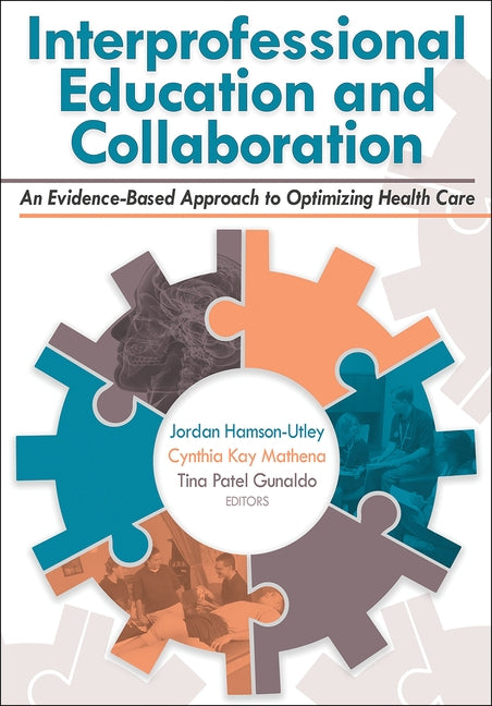Interprofessional Education and Collaboration: An Evidence-Based Approach to Optimizing Health Care Paperback Human Kinetics Publishers