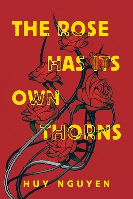 The Rose Has Its Own Thorns Paperback Archway Publishing
