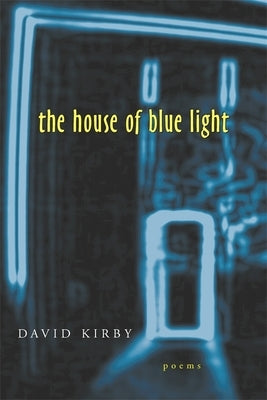 The House of Blue Light Paperback LSU Press
