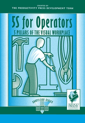 5s for Operators: 5 Pillars of the Visual Workplace by Hirano, Hiroyuki