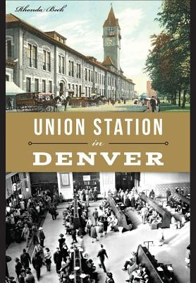Union Station in Denver Paperback History Press