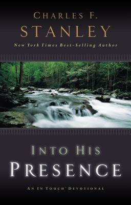Into His Presence: An in Touch Devotional Paperback Thomas Nelson
