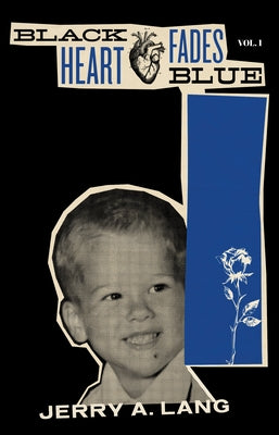 Black Heart Fades Blue: Vol. 1 Rare Bird Books