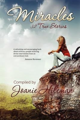 Miracles: 32 True Stories Paperback Amlin Publishing