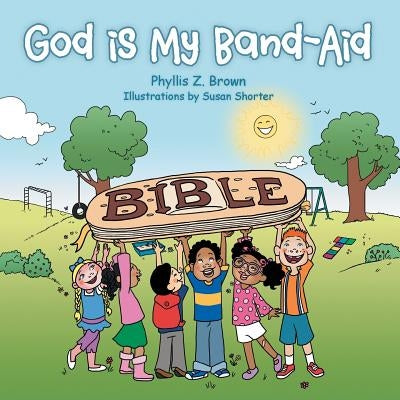 God Is My Band-Aid Paperback Authorhouse