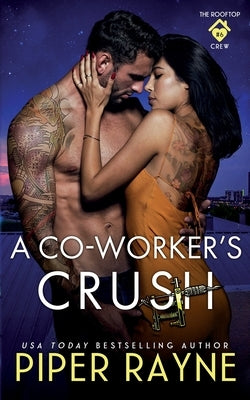 A Co-Worker's Crush Paperback Piper Rayne, Inc.