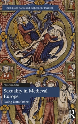 Sexuality in Medieval Europe: Doing Unto Others Paperback Routledge