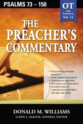 The Preacher's Commentary - Vol. 14: Psalms 73-150: 14 Paperback Thomas Nelson